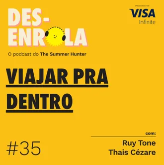 Capa do episódio: #35 - Viajar pra dentro