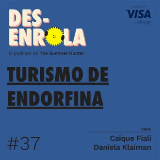 Capa do episódio: #37 - Turismo de endorfina