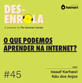 Capa do episódio: #45 - O que podemos aprender na Internet?