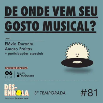Capa do episódio: #81 - De onde vem seu gosto musical?