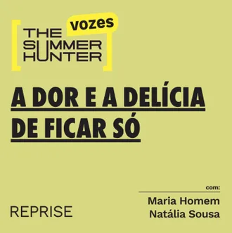 Capa do episódio: As dores e as delícias de ficar só