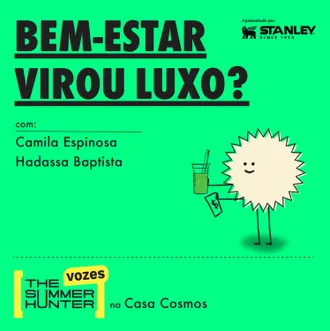 Capa do episódio: Bem-estar virou luxo?