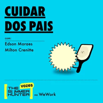 Capa do episódio: Cuidar de pais idosos