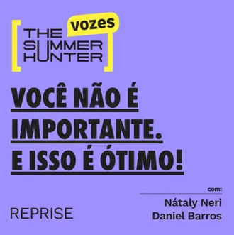 Capa do episódio: Você não é importante. E isso é ótimo!