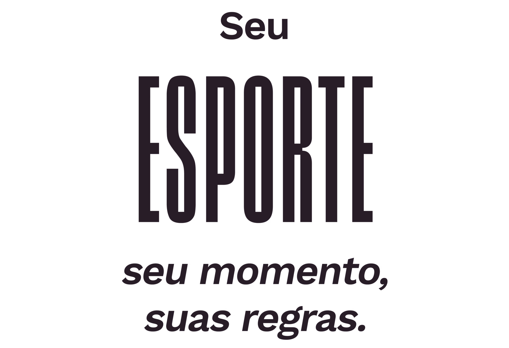 escrito sob um fundo azul claro: Seu esporte, seu momento, duas regras.