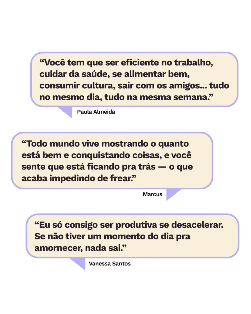 A gente precisa desacelerar