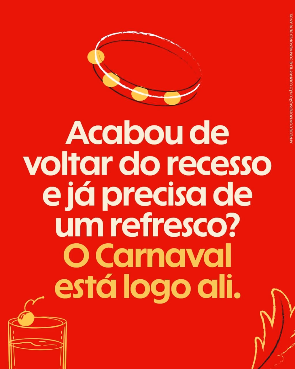 Acabou de voltar do recesso e já precisa de um refresco? O Carnaval está logo ali.
 
