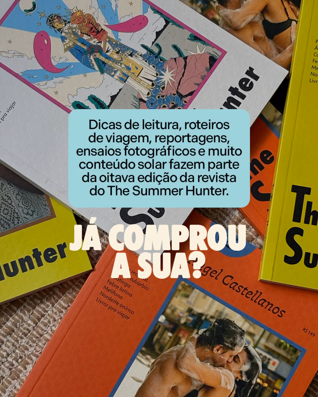 Dicas de leitura, roteiros de viagem, reportagens, ensaios fotográficos e muito conteúdo solar fazem parte da oitava edição da revista do The Summer Hunter.
Já comprou a sua?