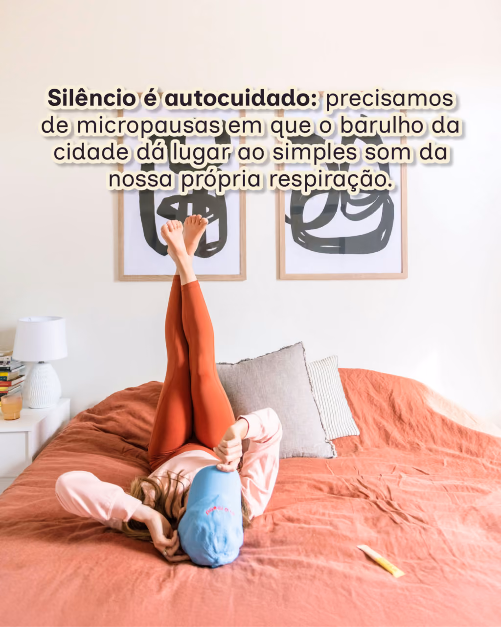 Silêncio é autocuidado: precisamos de micropausas em que o barulho da cidade dá lugar ao simples som da nossa própria respiração.