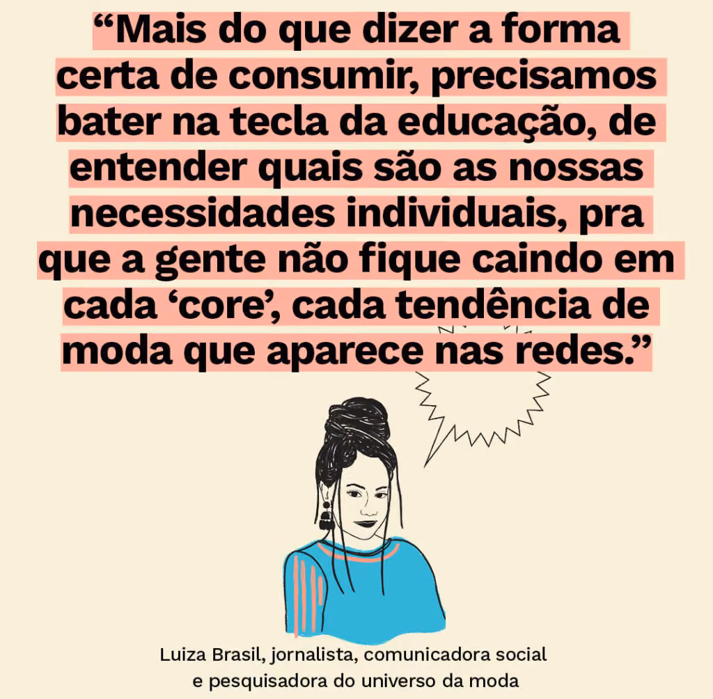 É possível — e acessível — viver sem as fast fashions? Como saber se uma marca é realmente sustentável? Por que a moda ainda não é inclusiva?