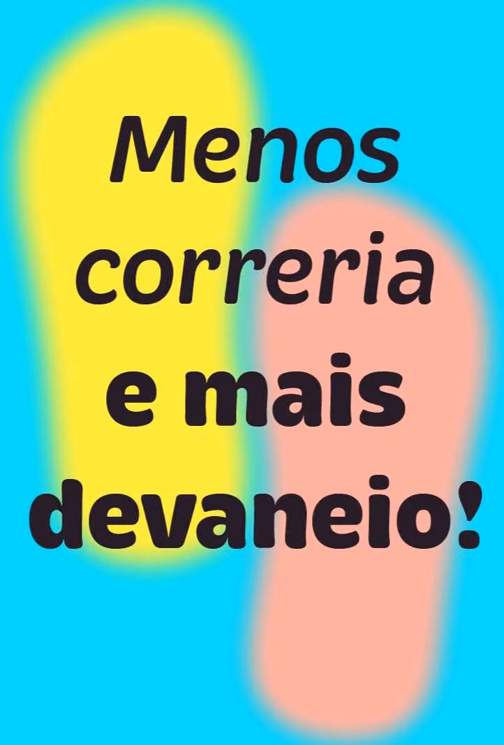 É preciso desacelerar pra sonhar